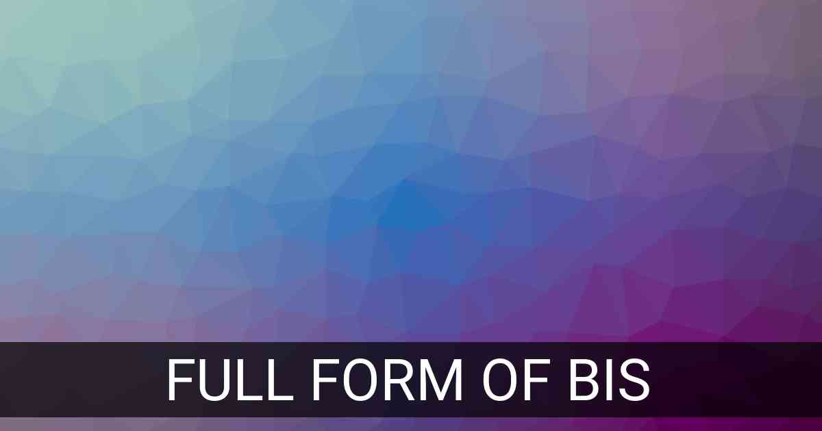 Full Form of BIS in Organization
