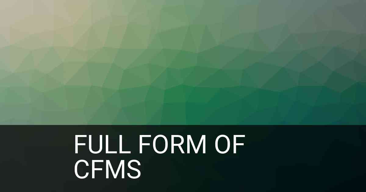 Full Form of CFMS in Banking