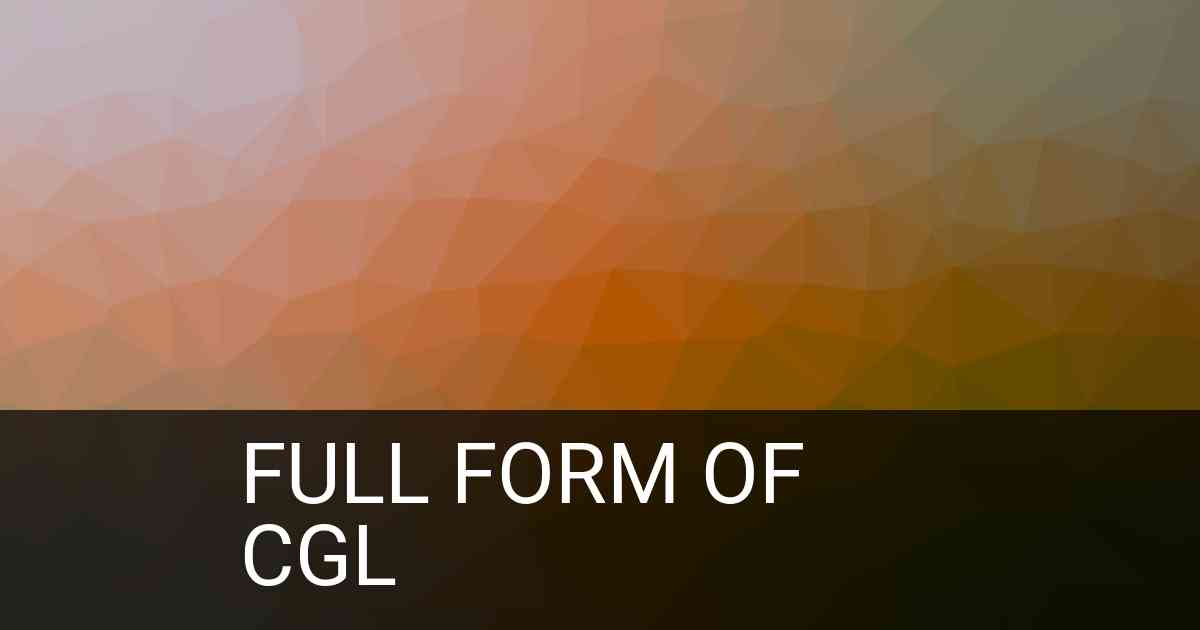 Full Form of CGL in Education