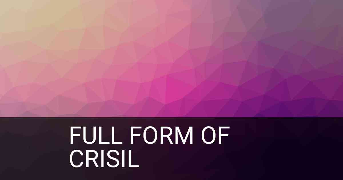 Full Form of CRISIL in Organization