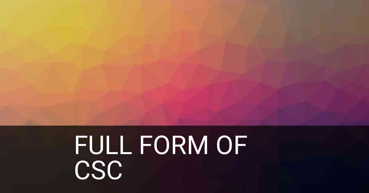Full Form of CSC in Banking