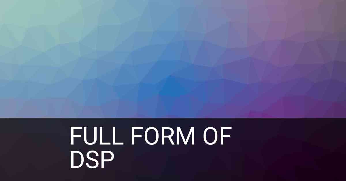 Full Form of DSP in Administration