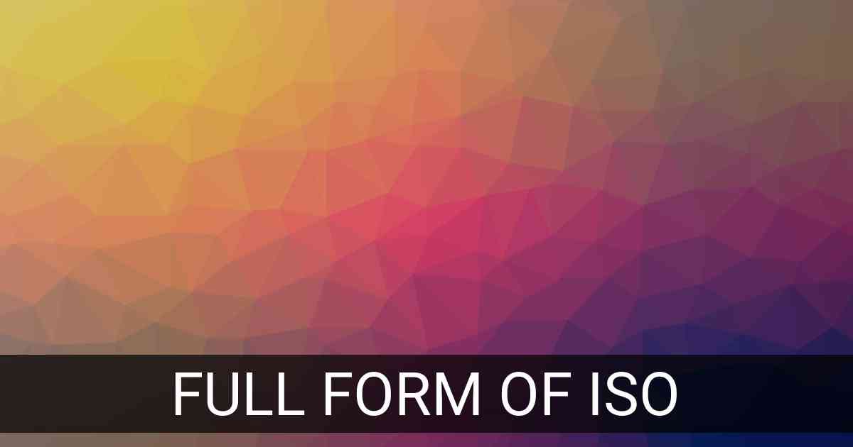 Full Form of ISO in Organisation