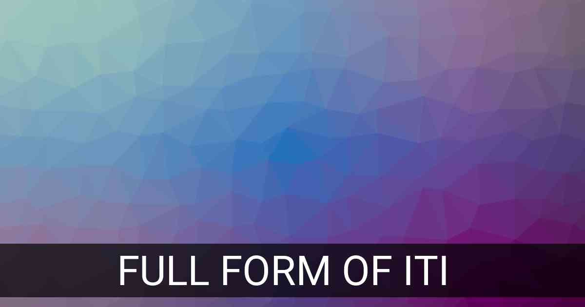 Full Form of ITI in Courses