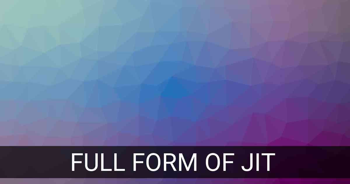 Full Form of JIT in Business