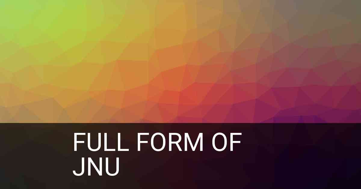 Full Form of JNU in Education