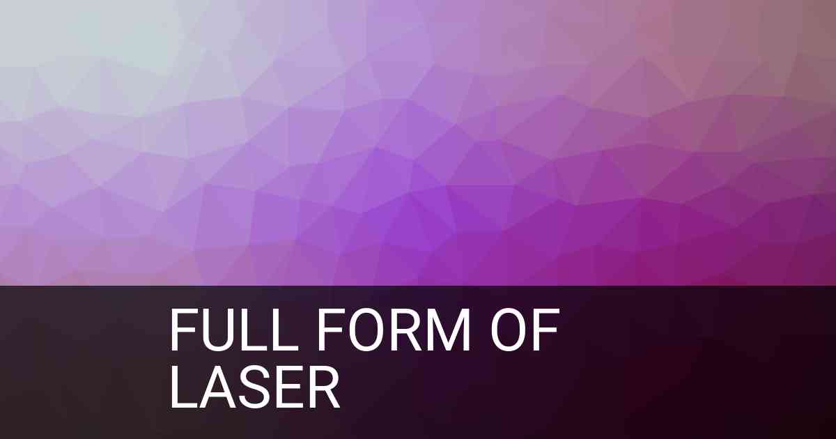 Full Form of LASER in Gadgets