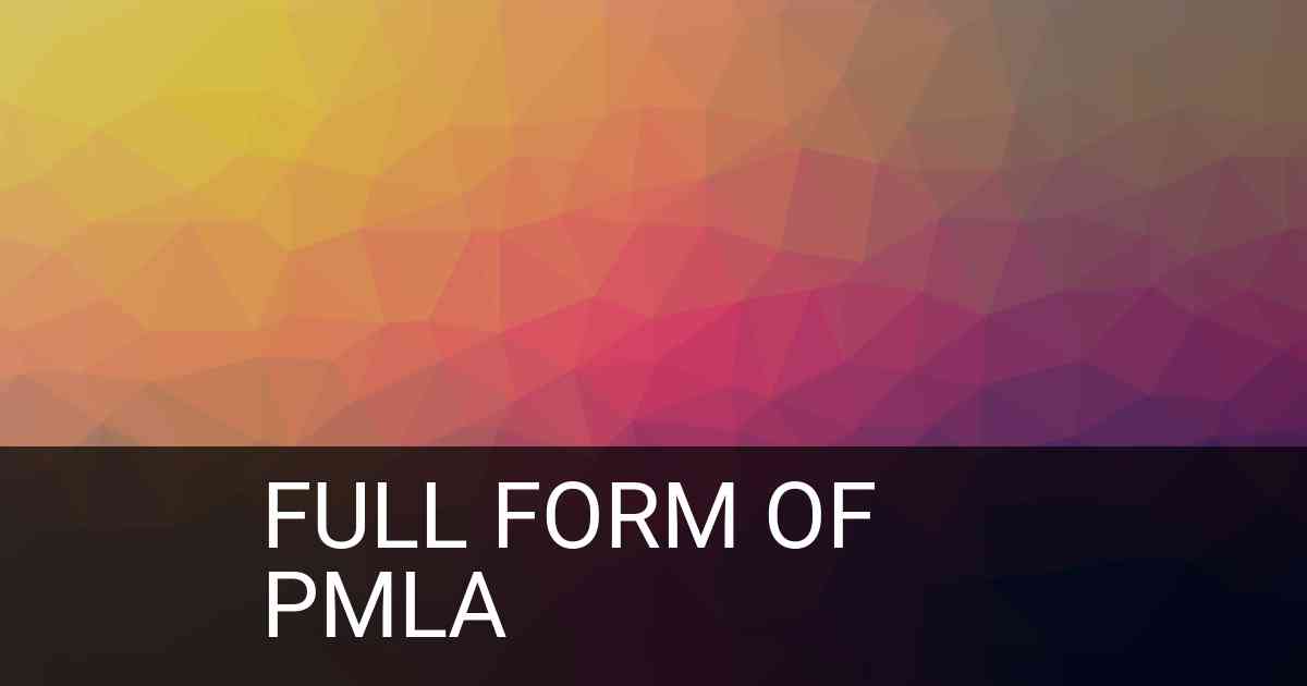 Full Form of PMLA in Banking