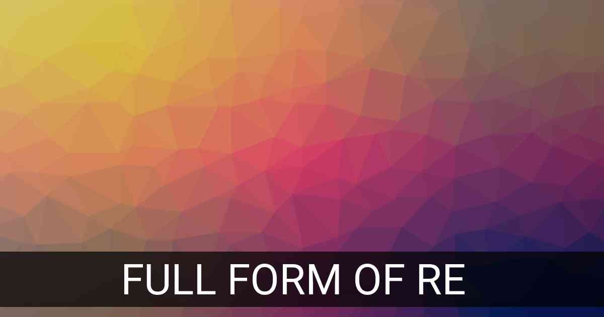 Full Form of RE in Business