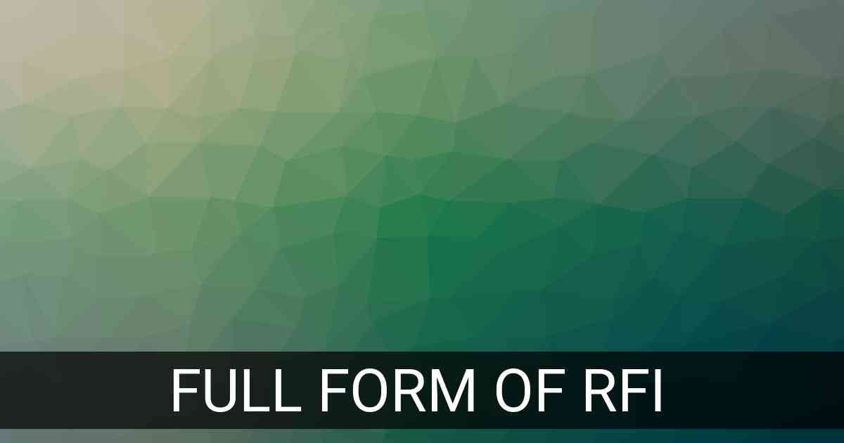 Full Form of RFI in Business