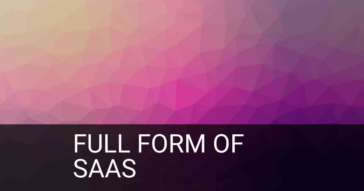Full Form of SAAS in Business