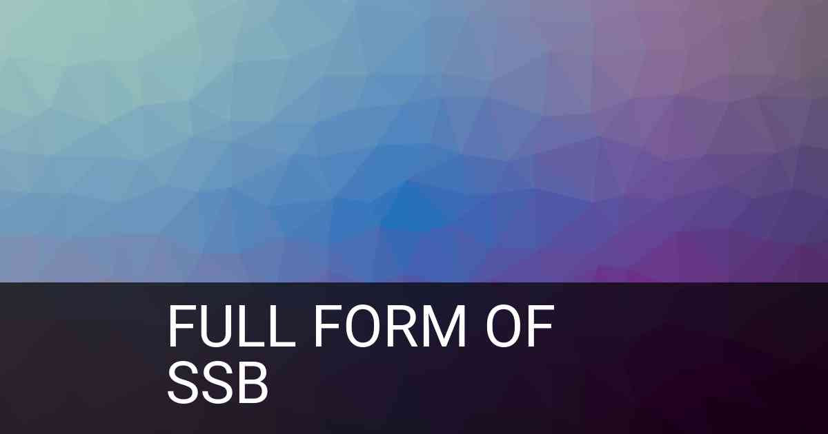 Full Form of SSB in Organisation