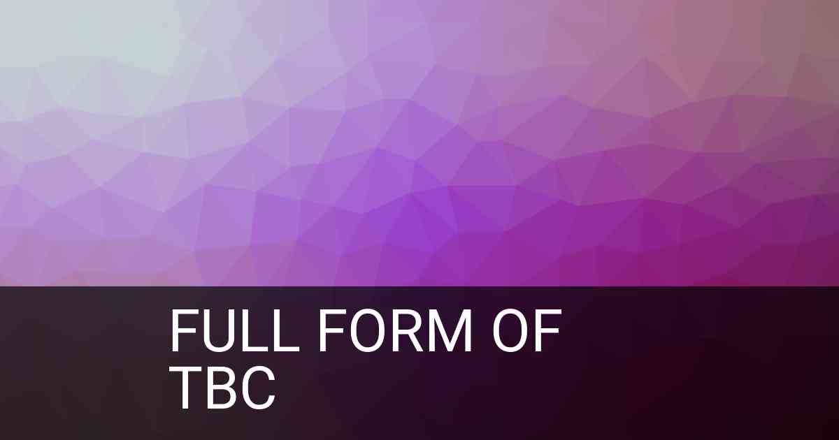 Full Form of TBC in Business