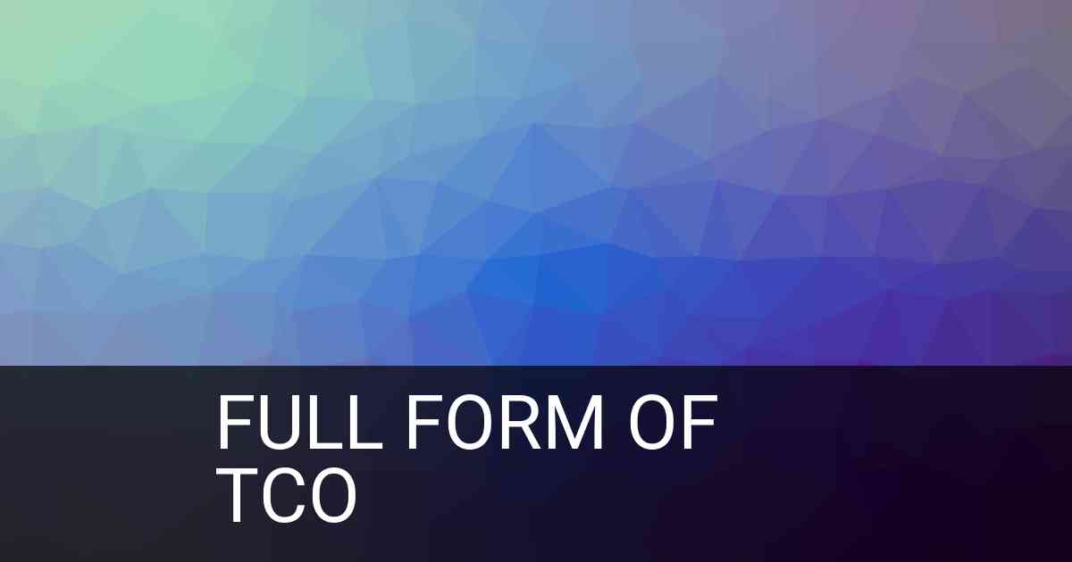 Full Form of TCO in Business