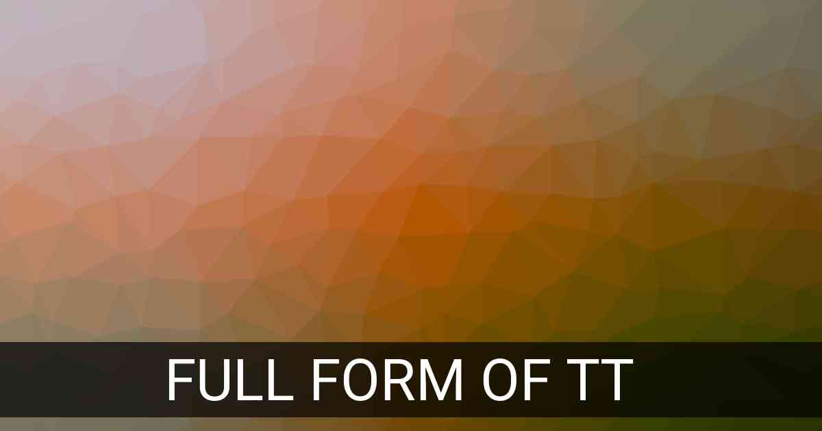 Full Form of TT in Medical