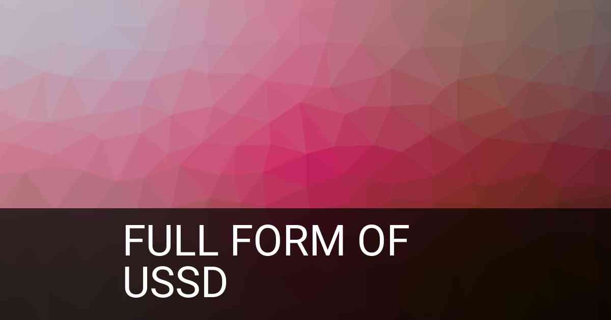 Full Form of USSD in Banking