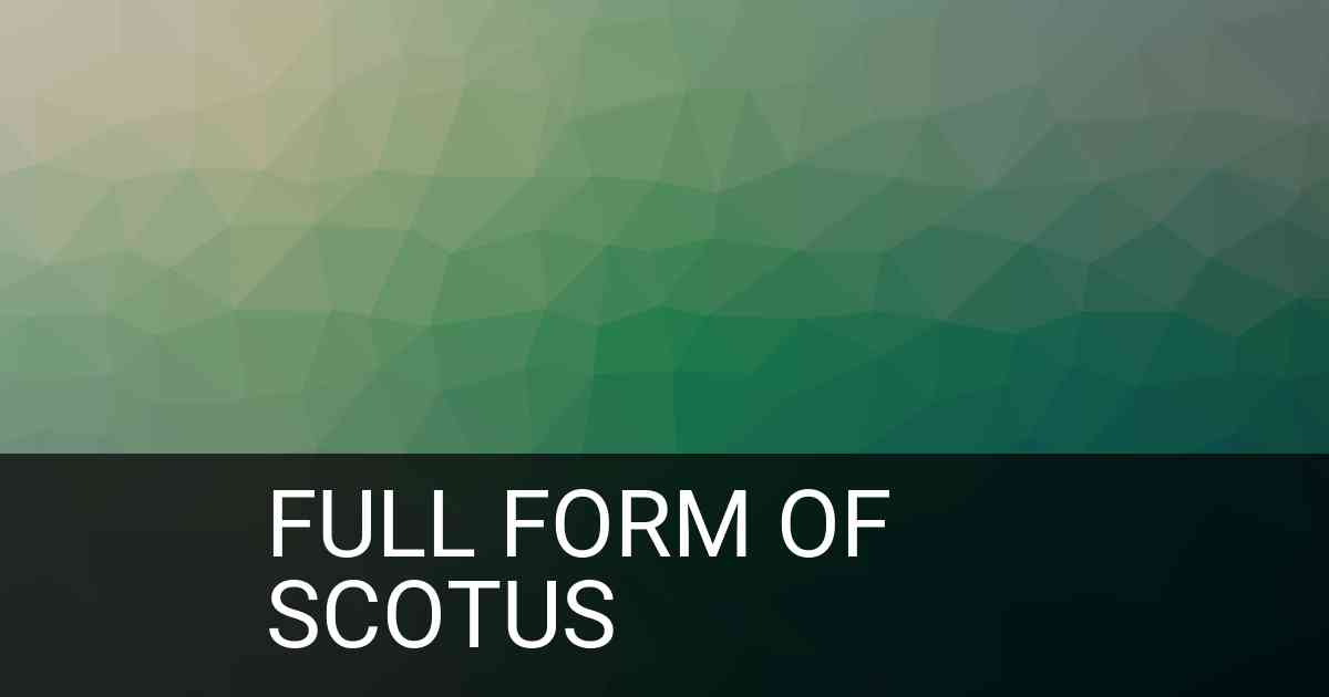 Full Form of scotus in Government