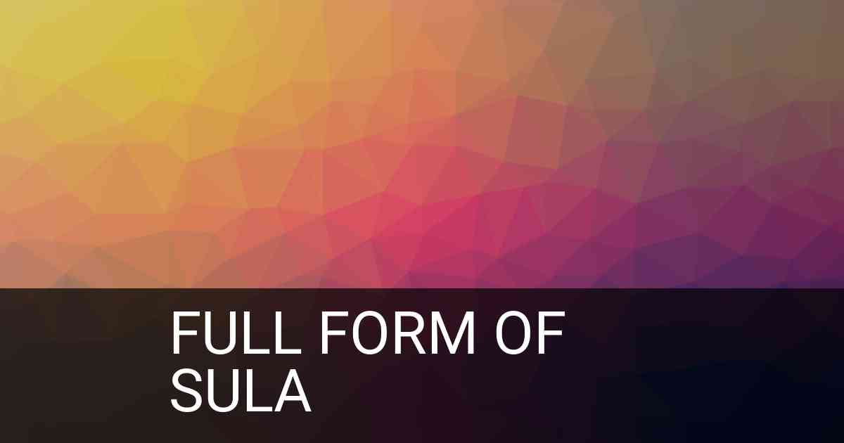 Full Form of sula in Social Media