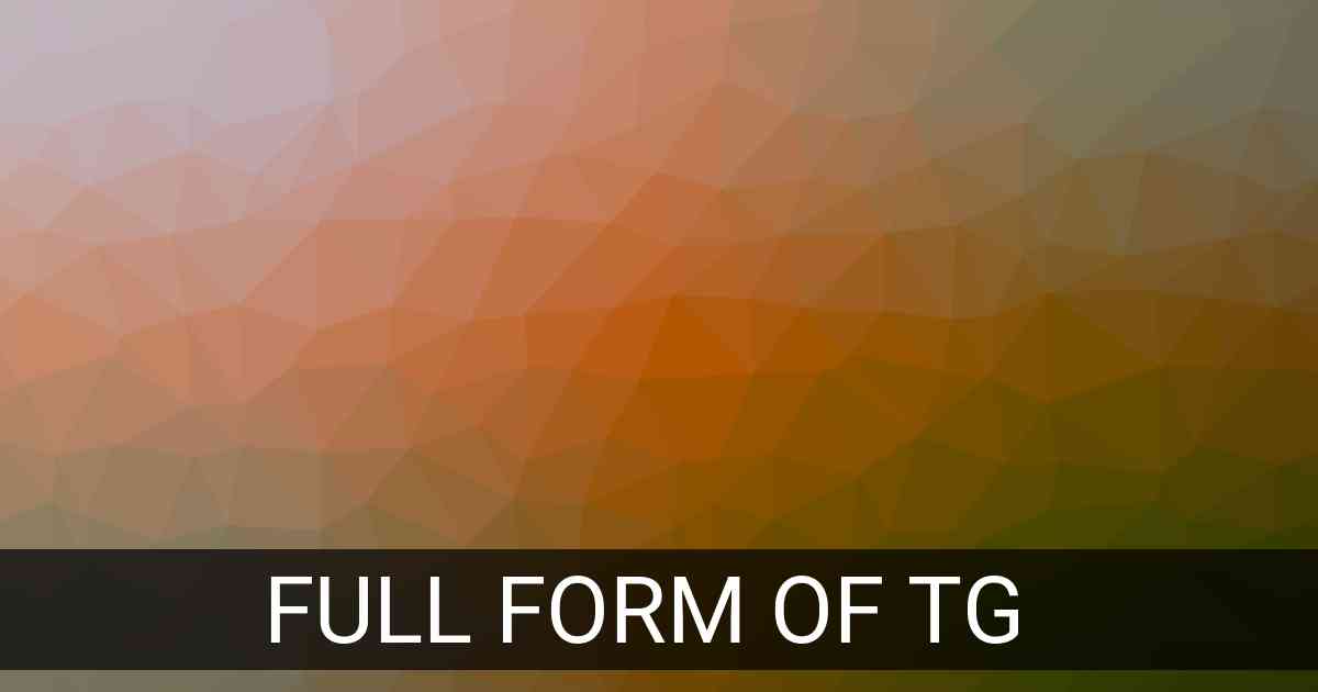 Full Form of tg in Social Media