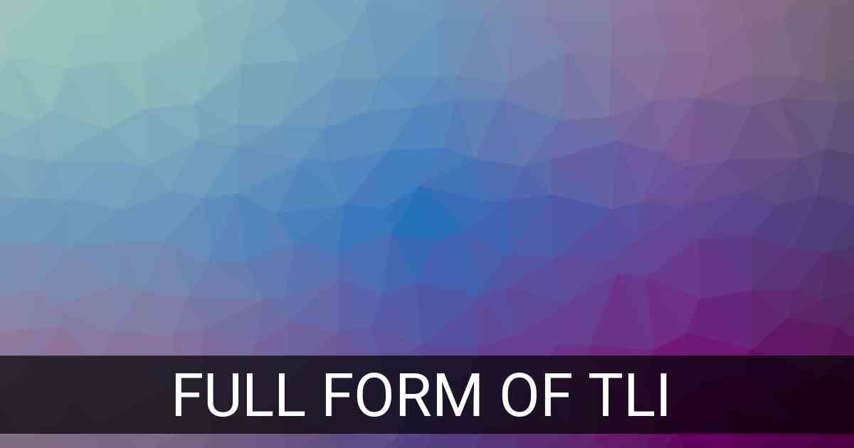 Full Form of tli in Social Media