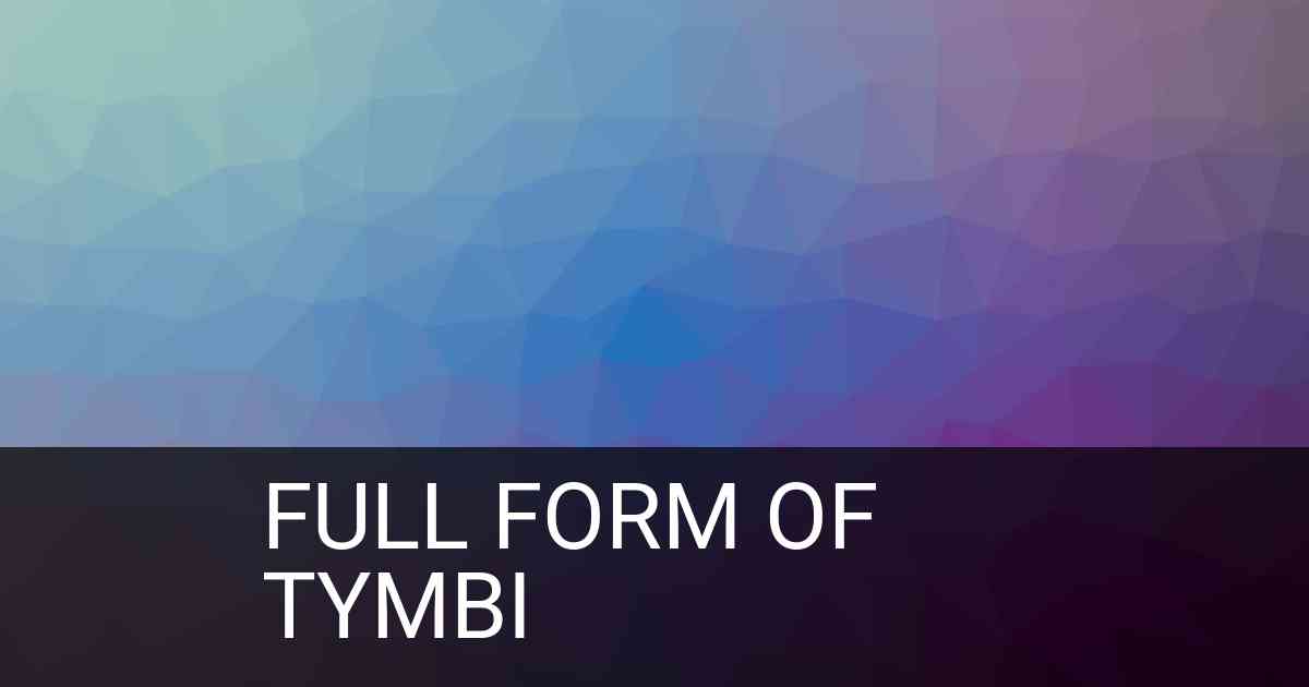 Full Form of tymbi in Social Media