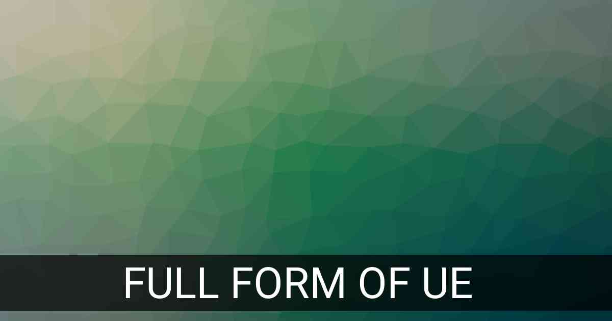 Full Form of ue in Social Media