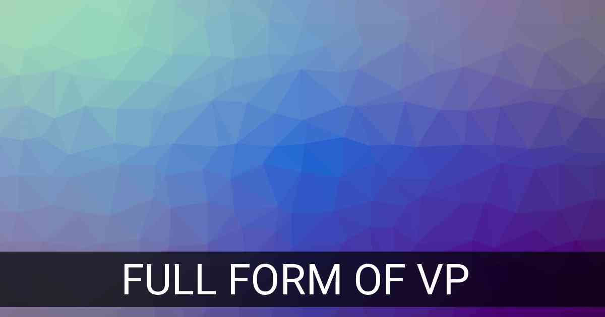 Full Form of vp in Organisation